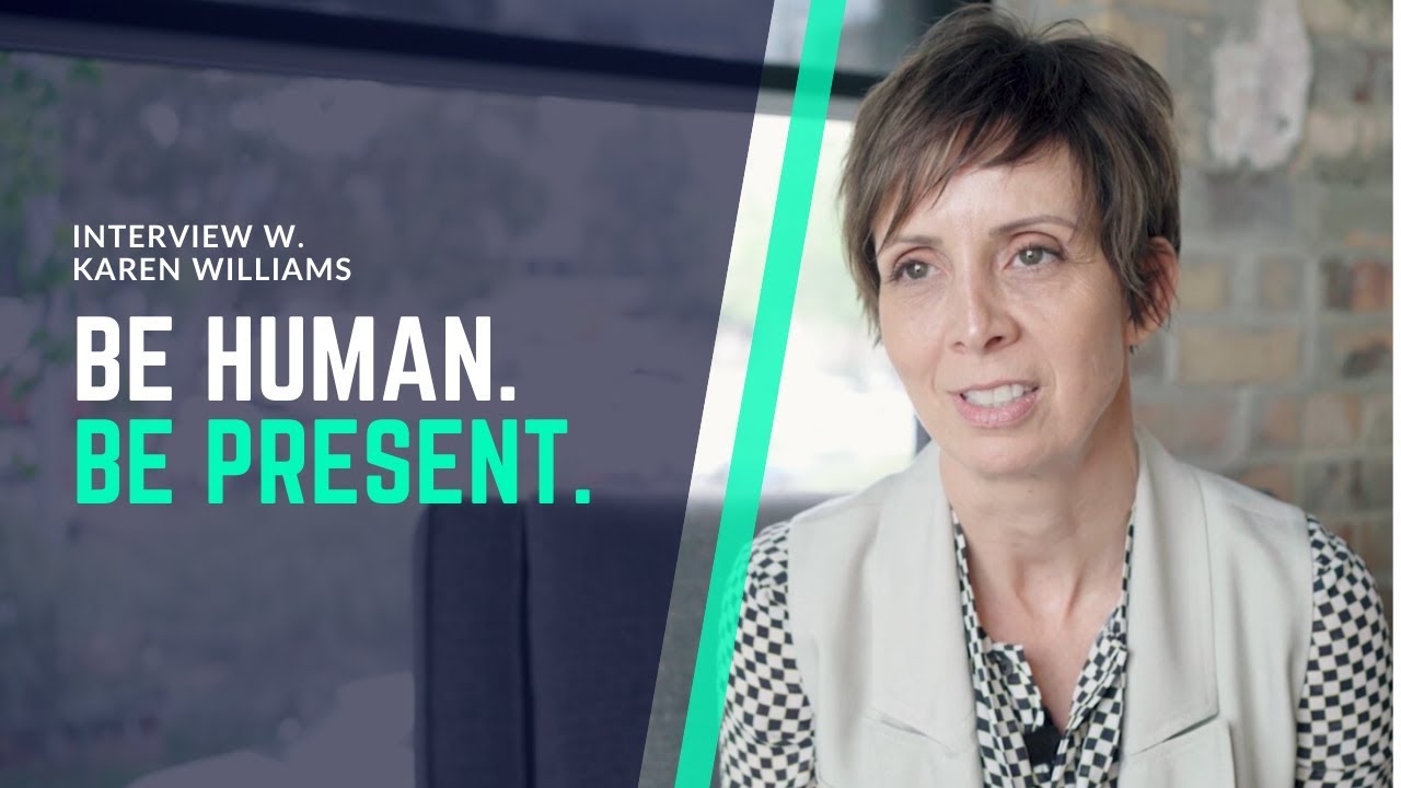 Be Human. Be Present.