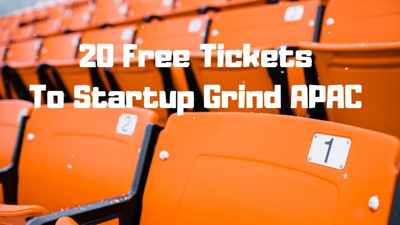 I'm Giving Away 20 Tickets I Purchased For Startup Grind ASPAC