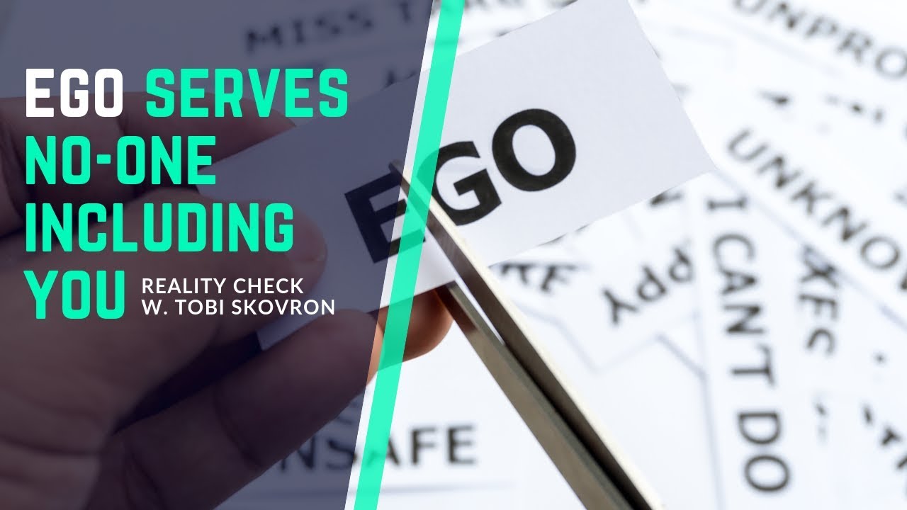 Ego Serves No One... Including YOU!