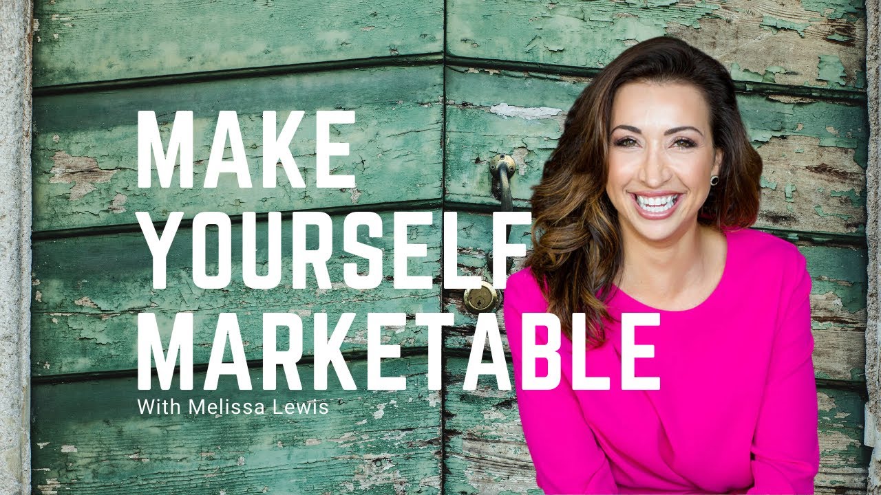 Make Yourself Marketable With Mel Lewis