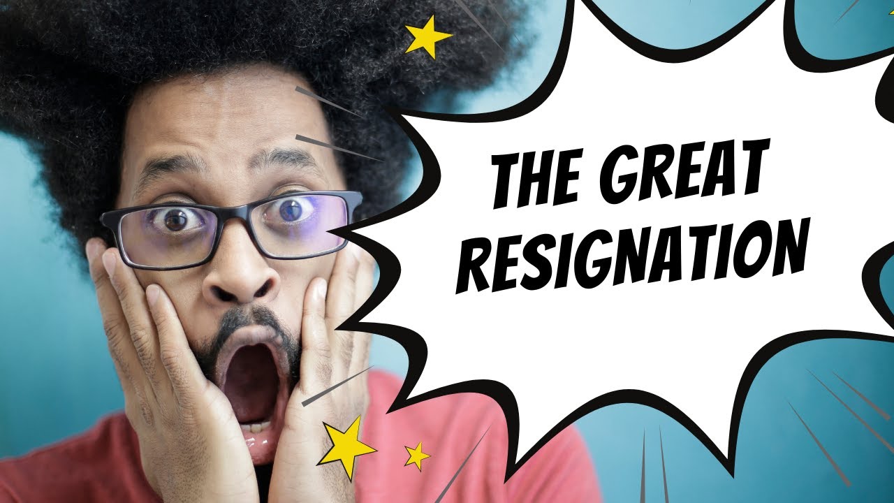 The Great Resignation