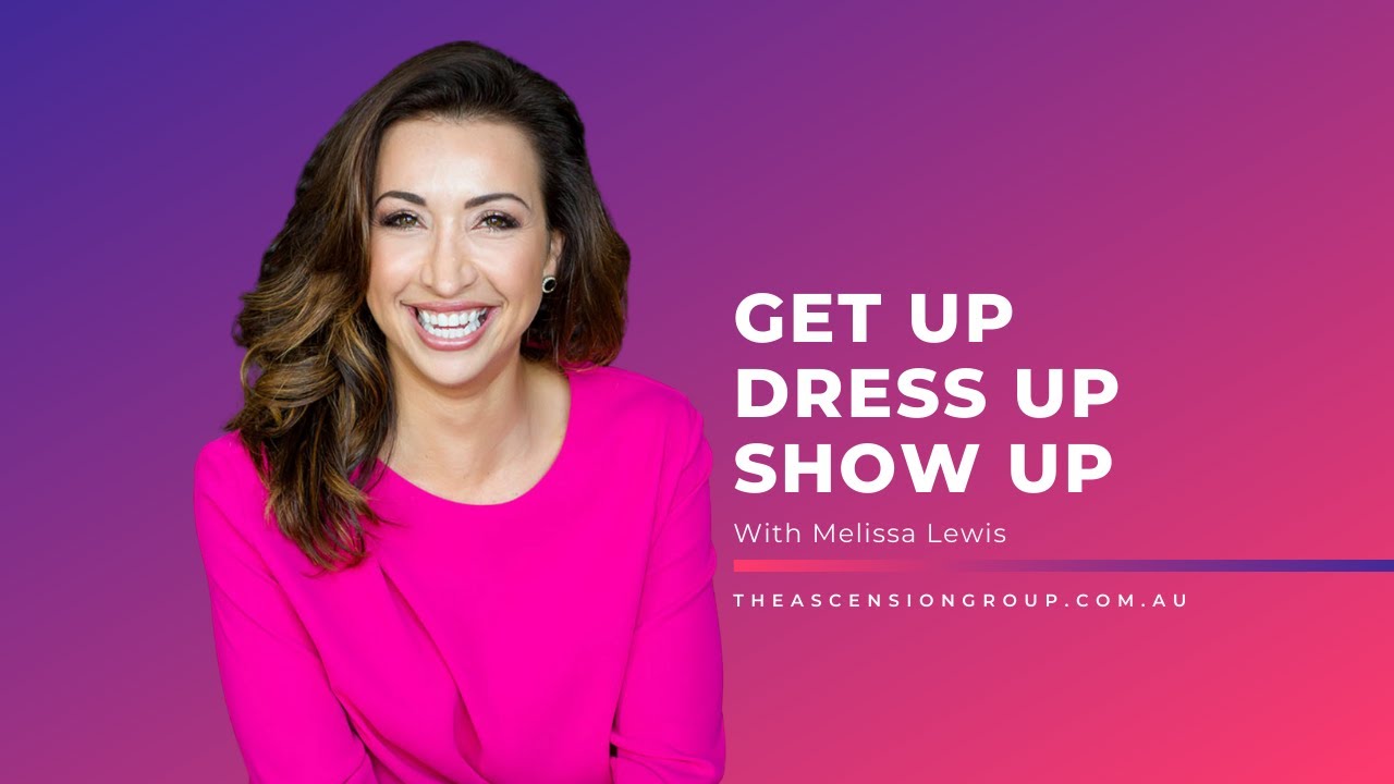 Get Up + Dress Up & Show Up