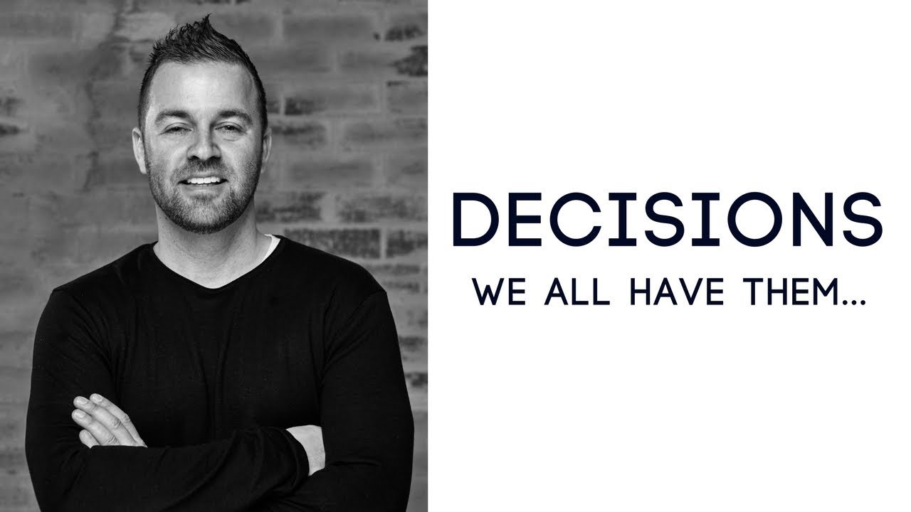 Decisions, We All Have Them...