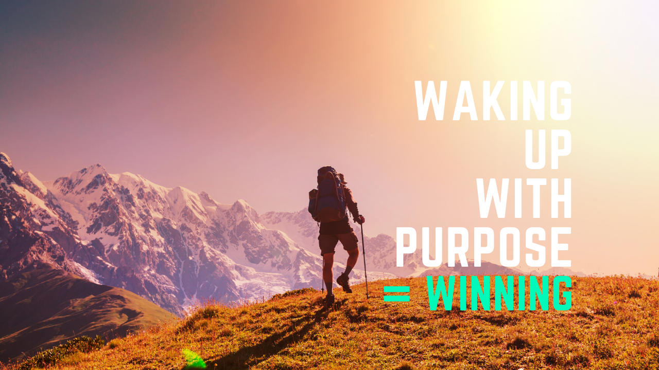 Waking Up With Purpose = Winning - CreativeCubes.co