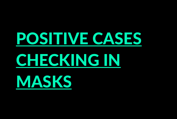 Positive Cases, Checking In & Masks